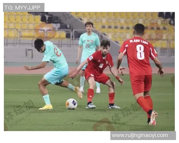 友谊赛聚焦约旦与中国两国足球队精彩对决展现体育友谊与竞技精神